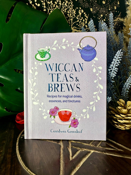 Wiccan Teas and Brews By Cerridwen Greenleaf