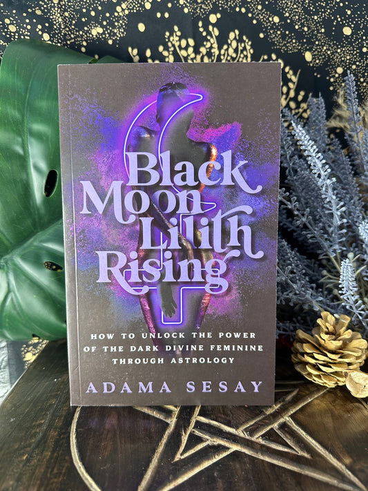 Black Moon Lilith Rising By Adama Sesay