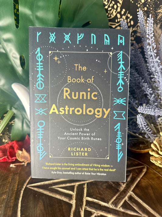 The Book of Runic Astrology By Richard Lister